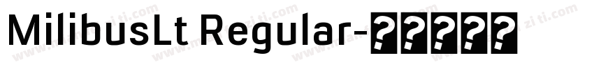 MilibusLt Regular字体转换